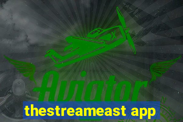 thestreameast app